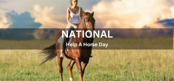 National Help A Horse Day [ राष्ट्रीय सहायता एक घोड़ा दिवस]